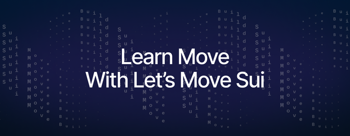 Let's Move Sui Helps Developers who want to Move on Sui