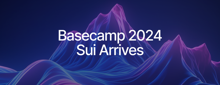 Sui Shakes Up Blockchain Industry at Basecamp 2024